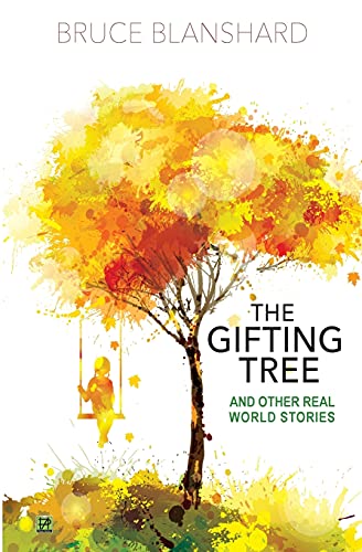 Imagen de archivo de The Gifting Tree And Other Real World Stories a la venta por Russell Books
