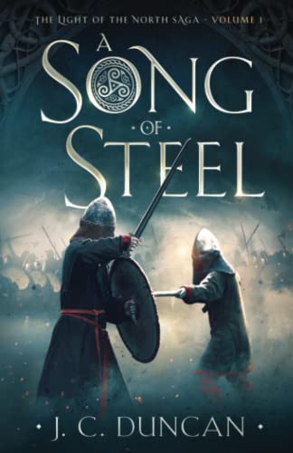 Beispielbild fr A Song Of Steel (The Light of the North saga) zum Verkauf von ThriftBooks-Atlanta