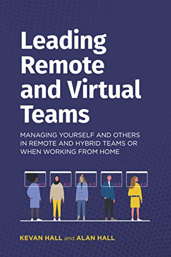 Imagen de archivo de Leading remote and virtual teams: Managing yourself and others in remote and hybrid teams or when working from home a la venta por GF Books, Inc.