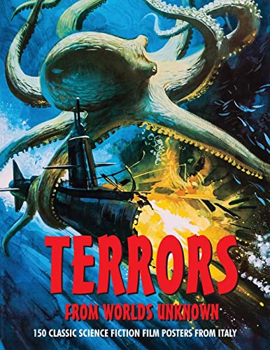 Stock image for TERRORS FROM WORLDS UNKNOWN: 150 Classic Science Fiction Film Posters From Italy for sale by GreatBookPrices