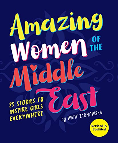 9781838365165: Amazing Women of the Middle East: 25 Stories to Inspire Girls Everywhere