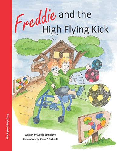 Stock image for Freddie and the High Flying Kick: Children's Picture Book on Disability and Inclusion for sale by WorldofBooks