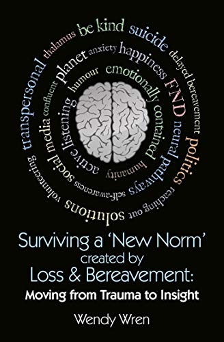 Beispielbild fr Surviving a   New Norm  , created by Loss and Bereavement: moving from trauma to insight zum Verkauf von WorldofBooks
