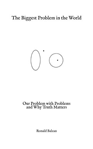 Stock image for The Biggest Problem in the World: Our Problem with Problems and Why Truth Matters for sale by WorldofBooks