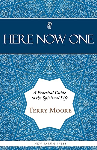 Imagen de archivo de Here, Now, One: A Practical Guide to the Spiritual Life a la venta por Zoom Books Company