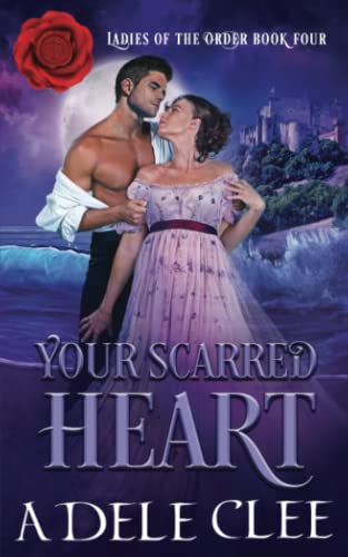 Beispielbild fr Your Scarred Heart (Ladies of the Order) zum Verkauf von BooksRun