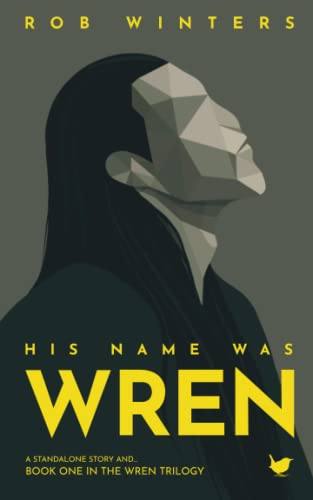 Stock image for His Name was Wren: A small-town science fiction mystery of galactic scale for sale by SecondSale