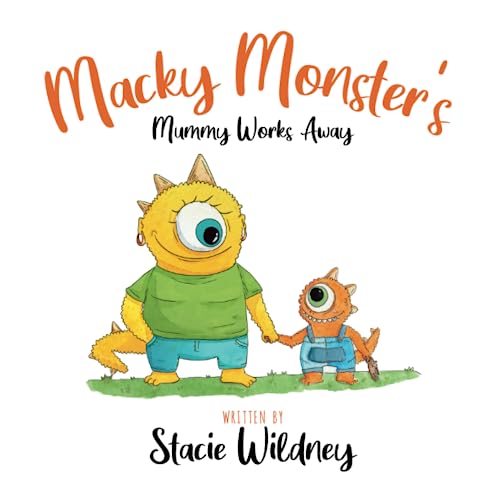 Stock image for Macky Monster's Mummy Works Away for sale by PBShop.store US