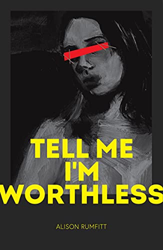 9781838390020: Tell Me I'm Worthless
