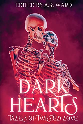 Imagen de archivo de Dark Hearts: Tales of Twisted Love a la venta por Books Unplugged