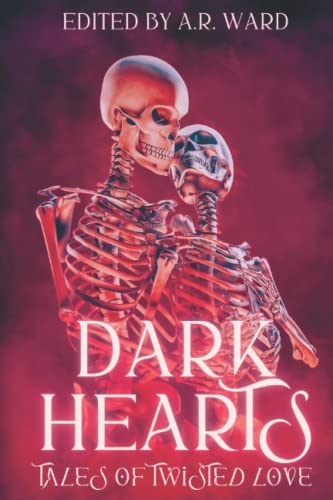 Stock image for Dark Hearts: Tales of Twisted Love for sale by GreatBookPrices