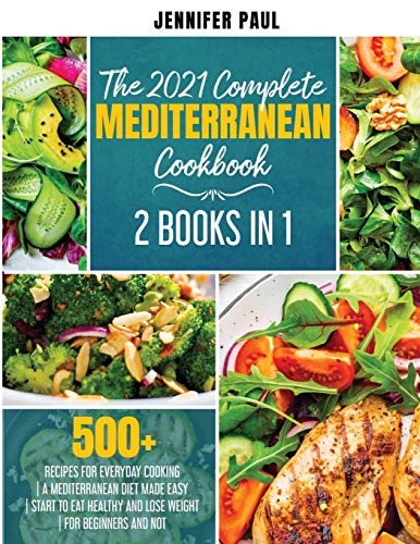 Beispielbild fr The 2021 Complete Mediterranean Cookbook: 2 Books in 1 | 500+ recipes zum Verkauf von WorldofBooks