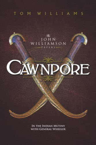 Beispielbild fr Cawnpore: A Story of the Indian Mutiny zum Verkauf von Book Deals