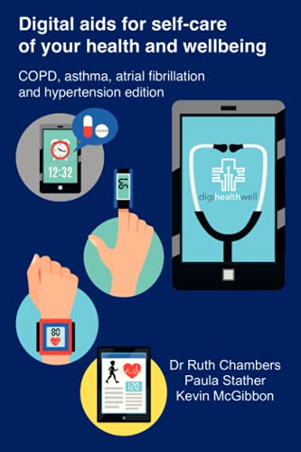 Imagen de archivo de Digital aids for self-care of your health and wellbeing: COPD, asthma, atrial fibrillation and hypertension edition a la venta por AwesomeBooks