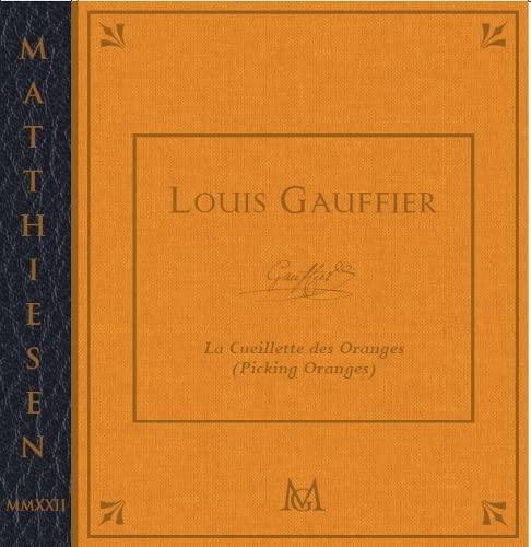 9781838397838: La LOUIS GAUFFIER and La Cueillette des Oranges: Picking Oranges