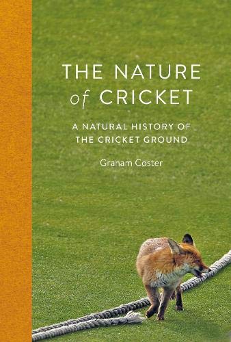 Beispielbild fr The Nature of Cricket: A Natural History of the Cricket Ground zum Verkauf von WorldofBooks