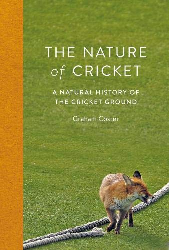 Stock image for The Nature of Cricket: A Natural History of the Cricket Ground for sale by WorldofBooks
