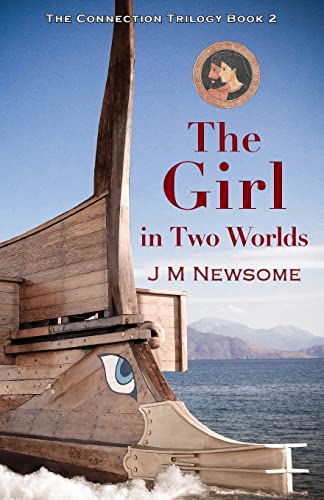Imagen de archivo de The Girl in Two Worlds: Time Travel to Ancient Athens (The Connection Trilogy) a la venta por Lakeside Books