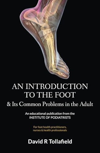 Beispielbild fr An Introduction to the Foot & Its Common Problems in the Adult: An Educational Publication for the Institute of Chiropodists & Podiatrists zum Verkauf von Books Unplugged