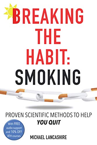 Stock image for Breaking the Habit: Smoking: Proven scientific methods to help you quit for sale by Books Unplugged