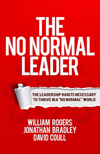 Beispielbild fr The No Normal Leader: The leadership Habits Necessary To Thrive In A 'No Normal World' zum Verkauf von WorldofBooks