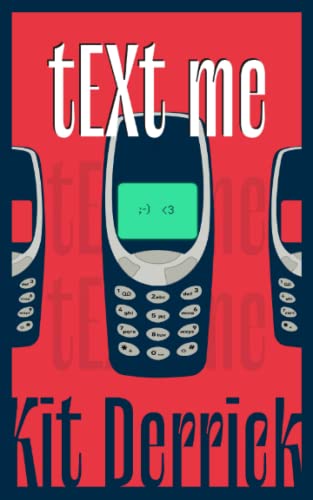 Stock image for tEXt me: A Brief Encounter With A Nokia 3310 for sale by Ria Christie Collections