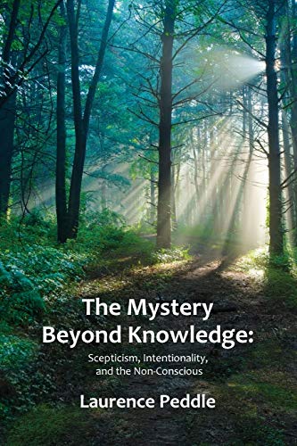 Imagen de archivo de The Mystery Beyond Knowledge: Scepticism, Intentionality, and the Non-Conscious a la venta por WorldofBooks