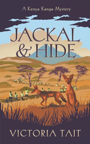 Beispielbild fr Jackal & Hide: A Compassionate Cozy Murder Mystery (A Kenya Kanga Mystery) zum Verkauf von Wonder Book