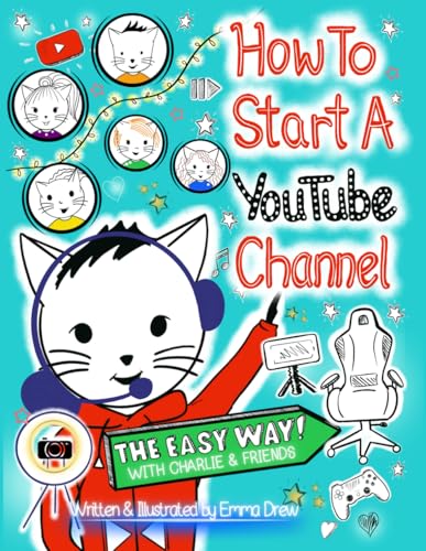 9781838440602: How To Start A YouTube Channel - The Easy Way: With Charlie & Friends