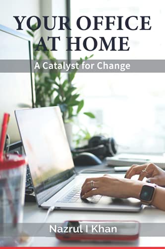 Imagen de archivo de Your Office at Home: A Catalyst for Change a la venta por Ria Christie Collections