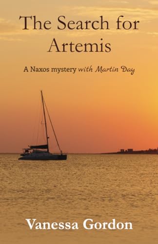 Beispielbild fr The Search for Artemis: 2 (The Naxos Mysteries with Martin Day) zum Verkauf von WorldofBooks