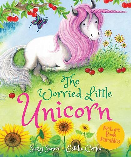 Stock image for The Worried Little Unicorn (Picture Book Parables) for sale by WorldofBooks