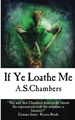 Stock image for If Ye Loathe Me for sale by PBShop.store US