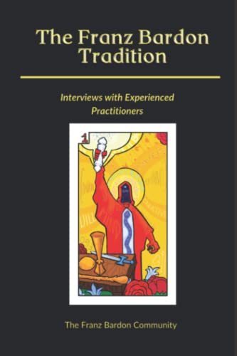 Stock image for The Franz Bardon Tradition: Interviews with Experienced Practitioners for sale by Wonder Book