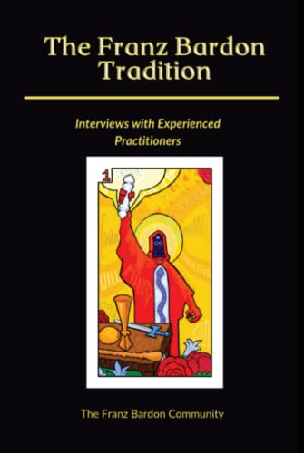 9781838459864: The Franz Bardon Tradition: Interviews with Experienced Practitioners