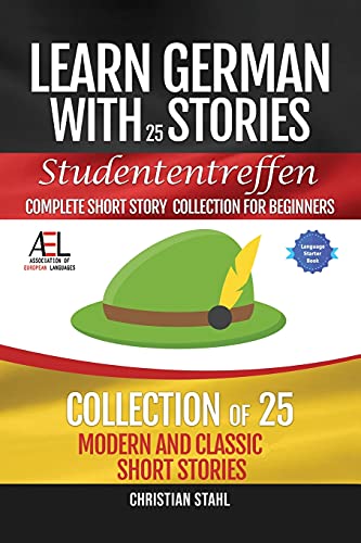 Stock image for Learn German with Stories Studententreffen Complete Short Story Collection for Beginners: 25 Modern and Classic Short Stories Collection for sale by GreatBookPrices