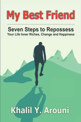 Beispielbild fr My Best Friend: Seven Steps to Repossess Your Life Inner Riches, Change and Happiness zum Verkauf von WorldofBooks
