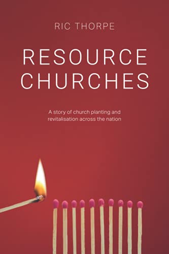 9781838474300: Resource Churches: A story of church planting and revitalisation across the nation