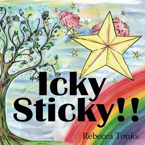 Stock image for Icky Sticky: Inspired by true events, this heartfelt children's story is a reminder that better times are just around the corner. for sale by WorldofBooks