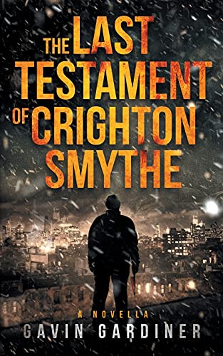 Beispielbild fr The Last Testament of Crighton Smythe zum Verkauf von BooksRun