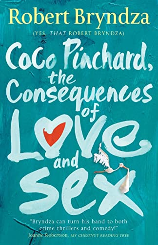 Stock image for Coco Pinchard, the Consequences of Love and Sex: 3 (Coco Pinchard Series) for sale by WorldofBooks