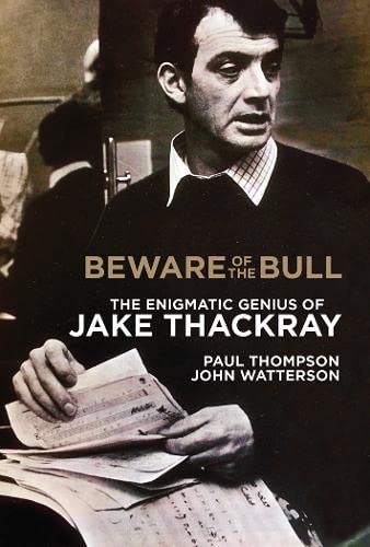 Imagen de archivo de Beware of the Bull: The enigmatic genius of Jake Thackray a la venta por WorldofBooks