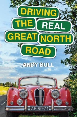 Beispielbild fr Driving the Real Great North Road zum Verkauf von Blackwell's