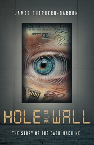 Imagen de archivo de Hole in the Wall: The Story of the Cash Machine a la venta por WorldofBooks