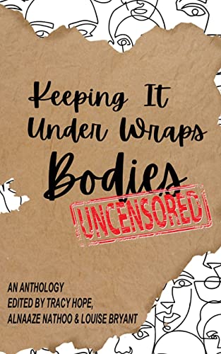 Beispielbild fr Keeping It Under Wraps: Bodies, Uncensored zum Verkauf von GreatBookPrices