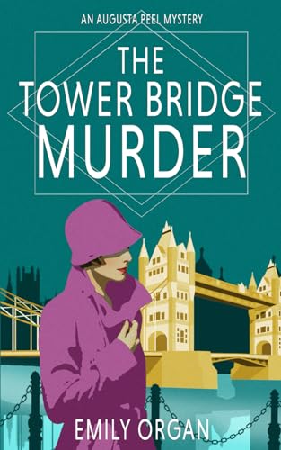 9781838493165: The Tower Bridge Murder: 4 (Augusta Peel 1920s Mysteries)