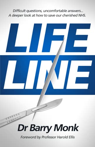 Beispielbild fr Lifeline: Difficult questions, uncomfortable answers. A deeper look at how to save our cherished NHS. zum Verkauf von Lucky's Textbooks