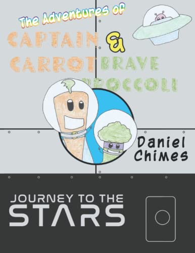 Imagen de archivo de The Adventures of Captain Carrot and Brave Broccoli: Journey to the Stars [Soft Cover ] a la venta por booksXpress