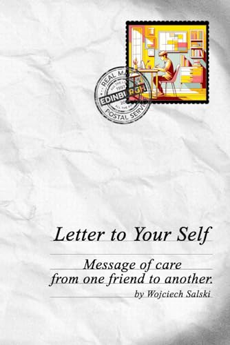Stock image for Letter to Your Self: Message of care from one friend to another. for sale by California Books