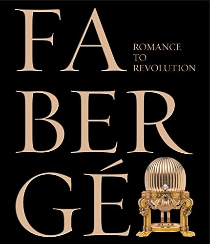 Stock image for Faberg : Romance to Revolution for sale by Better World Books Ltd